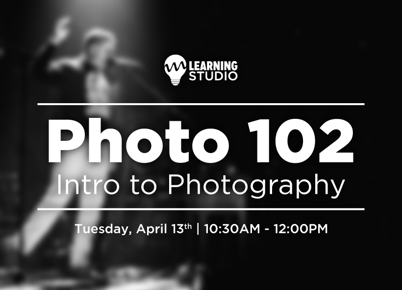 Photo 102 - Intro to Photography